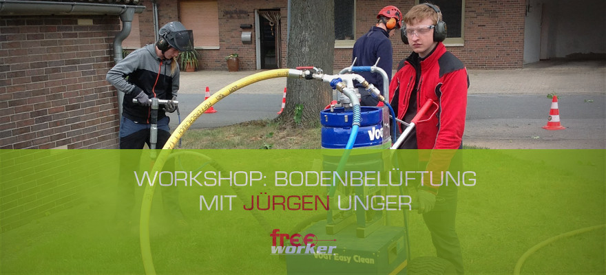 Jürgen Unger beim Freeworker: Workshop Bodenbelüftung